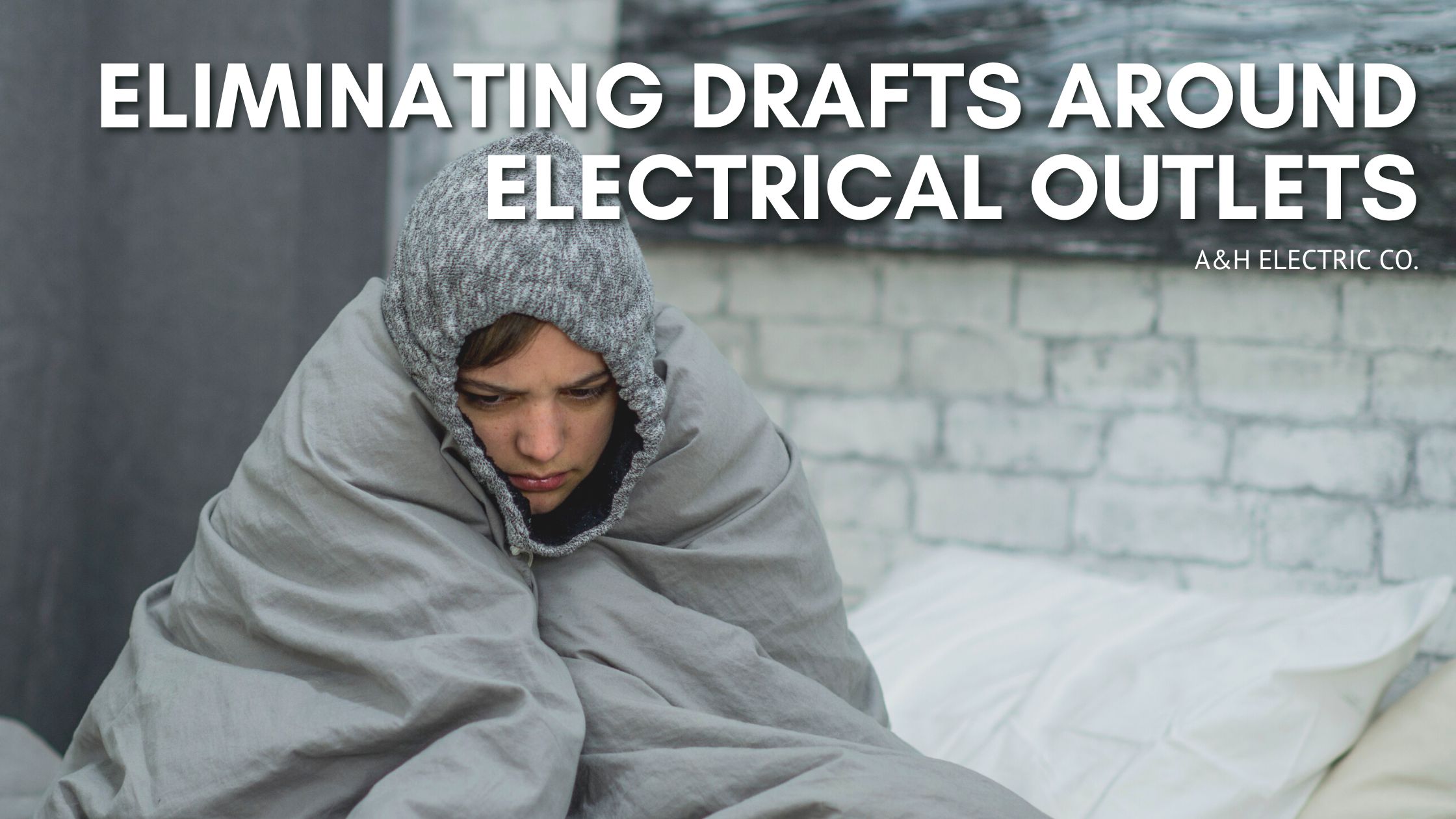 Eliminating Drafts Around Electrical Outlets